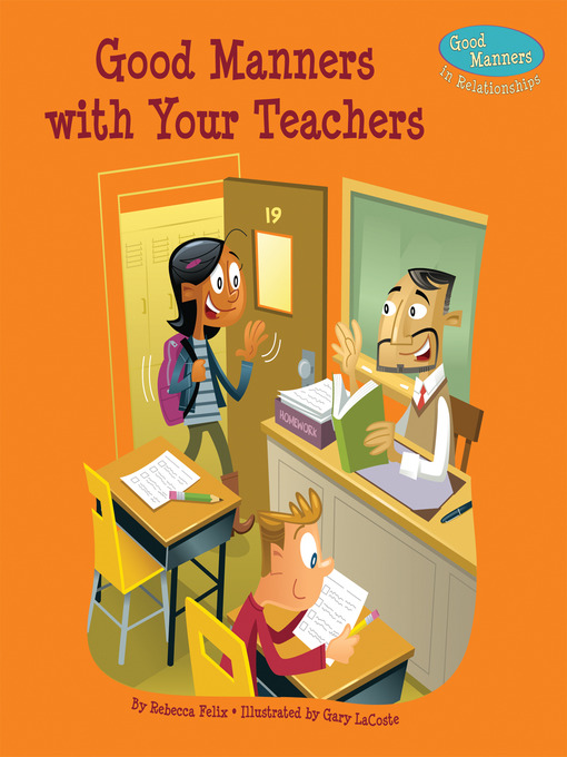 Title details for Good Manners with Your Teachers by Rebecca Felix - Available